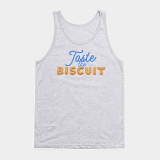 Taste the Biscuit Tank Top